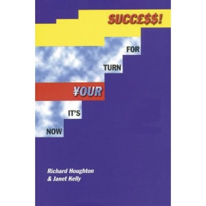 Now it's Your Turn for Success: Training and Motivational Techniques for Direct Sales and Multi-level Marketing (Training and Motivational Book Specifically Designed for the)