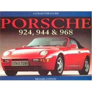 Porsche 924, 944, and 968: A Collector's Guide