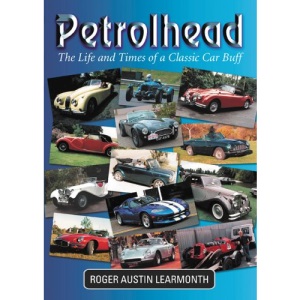 Petrolhead: The Life and Times of a Classic Car Buff