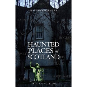 Haunted Places of Scotland