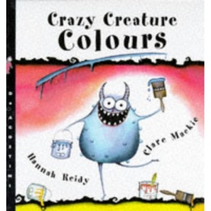 Crazy Creature Colours (Crazy Creature Concepts)