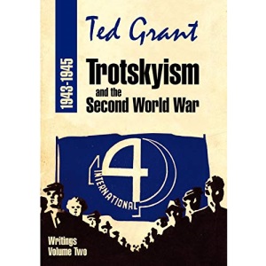 Trotskyism and the Second World War 1943-45: Volume 2