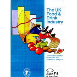 The United Kingdom Food and Drink Industry: A Sector by Sector Economic and Statistical Analysis