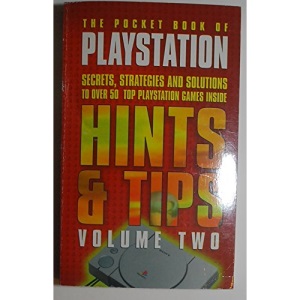 Pocket Book of PlayStation Hints and Tips: Secrets, Strategies and Solutions to Over 50 Top PlayStation Games v. 2