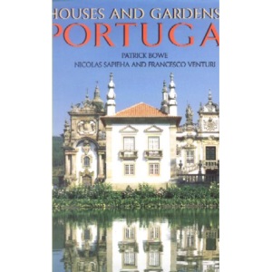 Houses and Gardens of Portugal (Houses and Palaces)