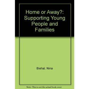 Home or Away?: Supporting Young People and Families