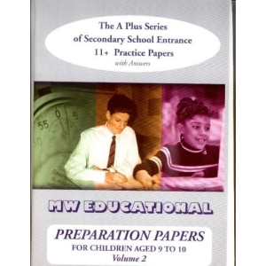 Preparation Papers: v. 2: Secondary School Entrance Practice Papers for Children Aged 11+ ('A' Plus)