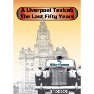 A Liverpool Taxicab: The Last Fifty Years (Countyvise)