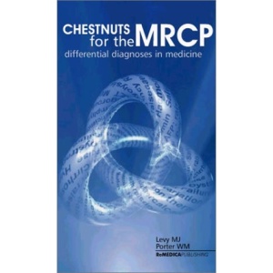 Chestnuts for the MRCP: Differential Diagnoses in Medicine