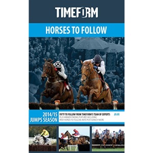 Timeform Horses to Follow 2014/15 Jumps: A Timeform Racing Publication