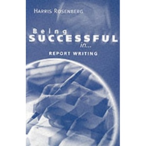 Report Writing (Being Successful In...)
