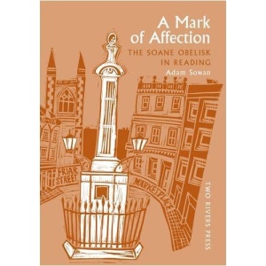 A Mark of Affection: The Soane Obelisk in Reading