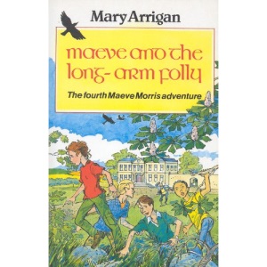 Maeve and the Long Arm Polly (The Fourth in the Popular Maeve Morris Irish Adventure Series)