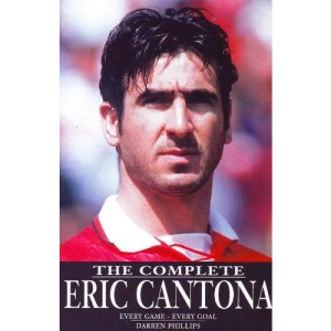 Complete Eric Cantona: Every Game -- Every Goal