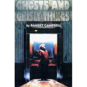 Ghosts and Grisly Things