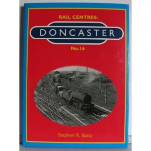Doncaster: Pt. 16 (Rail Centres)