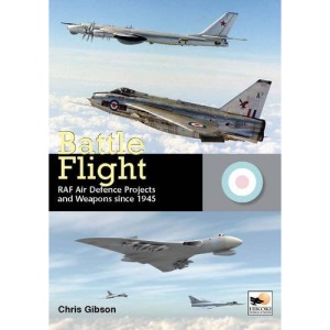 Battle Flight: RAF Air Defence Projects and Weapons Since 1945