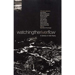 Watching the River Flow: A Century in Irish Poetry
