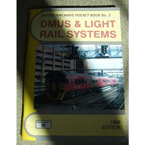 DMUs and Light Rail Systems Pocket Book (British Railways Pocket Book S.)