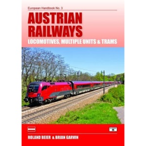Austrian Railways: Locomotives, Multiple Units and Trams (European Handbooks)