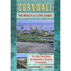 Cornwall: The Beach and Cove Guide