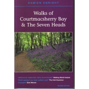Walks of Courtmacsherry Bay and the Seven Heads (Damien Enright West Cork Walks)