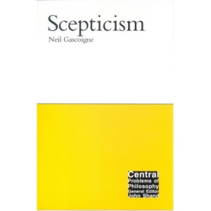 Scepticism (Central Problems of Philosophy)