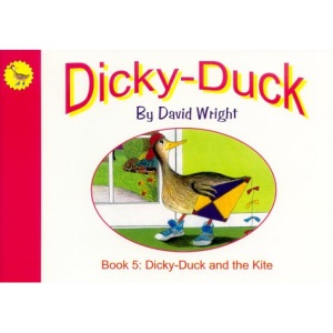 Dicky-Duck: Dicky-Duck and the Kite Bk. 5