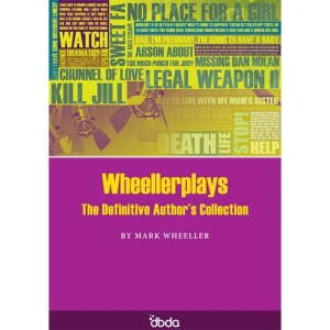 Wheellerplays: The Definitive Author's Collection