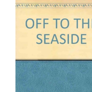 Off to the Seaside