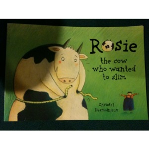 Rosie: The Cow Who Wanted to Slim