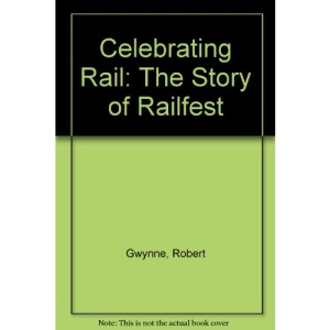 Celebrating Rail: The Story of Railfest