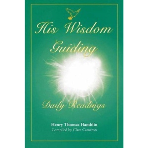 His Wisdom Guiding: Daily Readings: A Second Book of Daily Readings