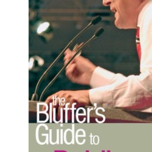The Bluffer's Guide to Public Speaking (Bluffer's Guides)