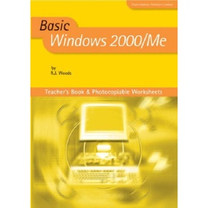 Basic Windows 2000 & ME: Teacher's Book & Photocopiable Worksheets (Basic ICT)