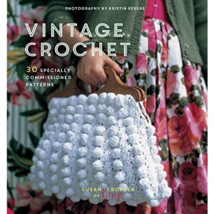 Vintage Crochet: 30 Specially Commissioned Patterns