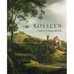Rosslyn: Country of Painter and Poet