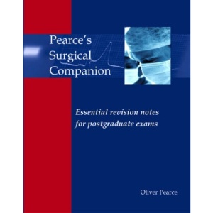 Pearce's Surgical Companion: Essential Revision Notes for Postgraduate Exams