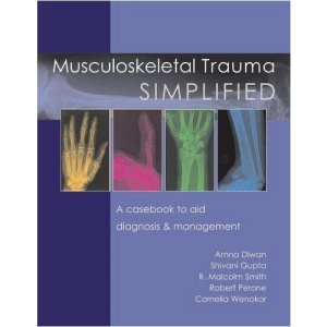 Musculoskeletal Trauma Simplified: A Casebook to Aid Diagnosis and Management