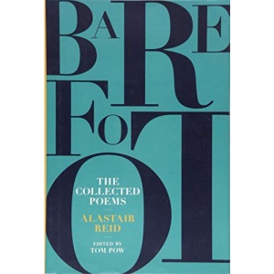 Barefoot: The Collected Poems of Alastair Reid
