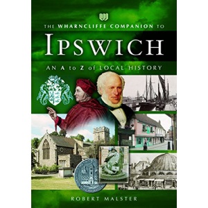 The Wharncliffe Companion to Ipswich