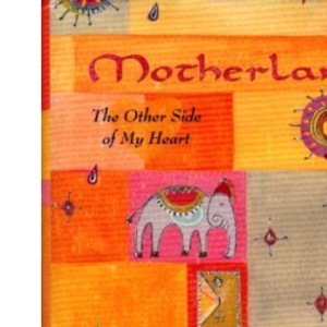 Motherland: The Other Side of My Heart