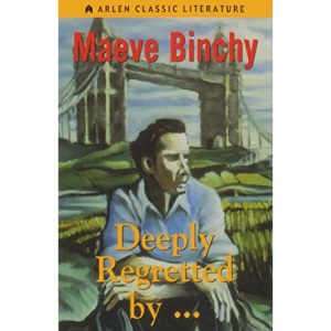 Deeply Regretted by . . . (Arlen Classic Literature)