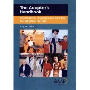 The Adopter's Handbook: Information, Resources and Services for Adoptive Parents