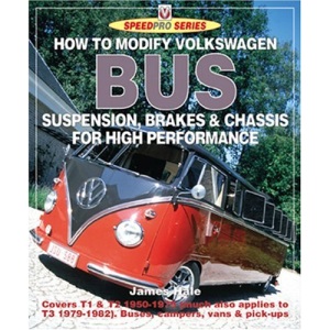 How to Modify Volkswagen Bus Suspension, Brakes and Chassis for High Performance (Speedpro) (Speedpro Series)