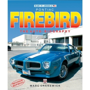 Pontiac Firebird: The Auto-Biography (Made in America Series)