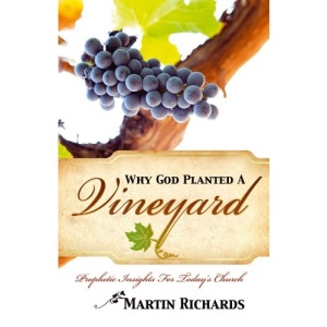 Why God planted a vineyard: Prophetic Insights for Today's Church