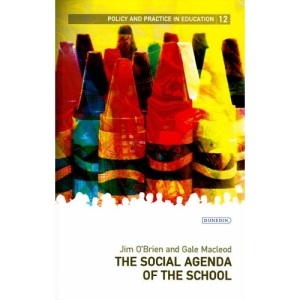 The Social Agenda of the School (Policy & Practice in Education)