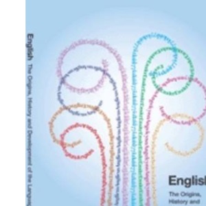 English: The Origins, History and Development of the Language