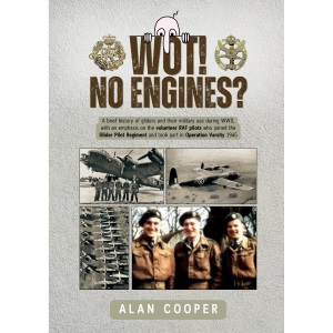 Wot! No Engines?: Royal Air Force glider pilots & Operation Varsity